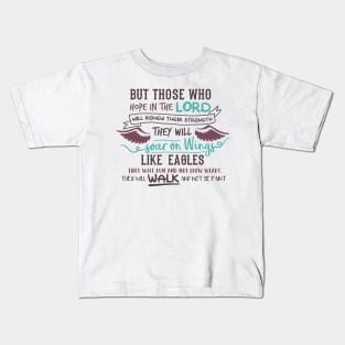 But Those Who Hope in the Lord Kids T-Shirt